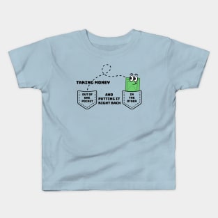 Money Out Of One Pocket Kids T-Shirt